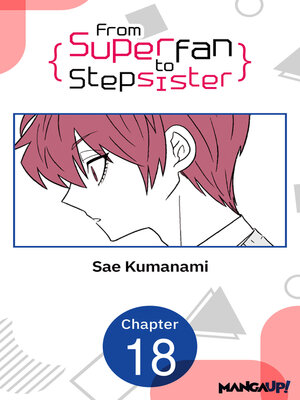 cover image of From Superfan to Stepsister, Chapter 18